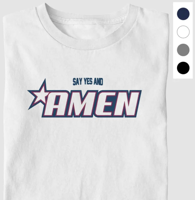 SAY YES AND "AMEN"