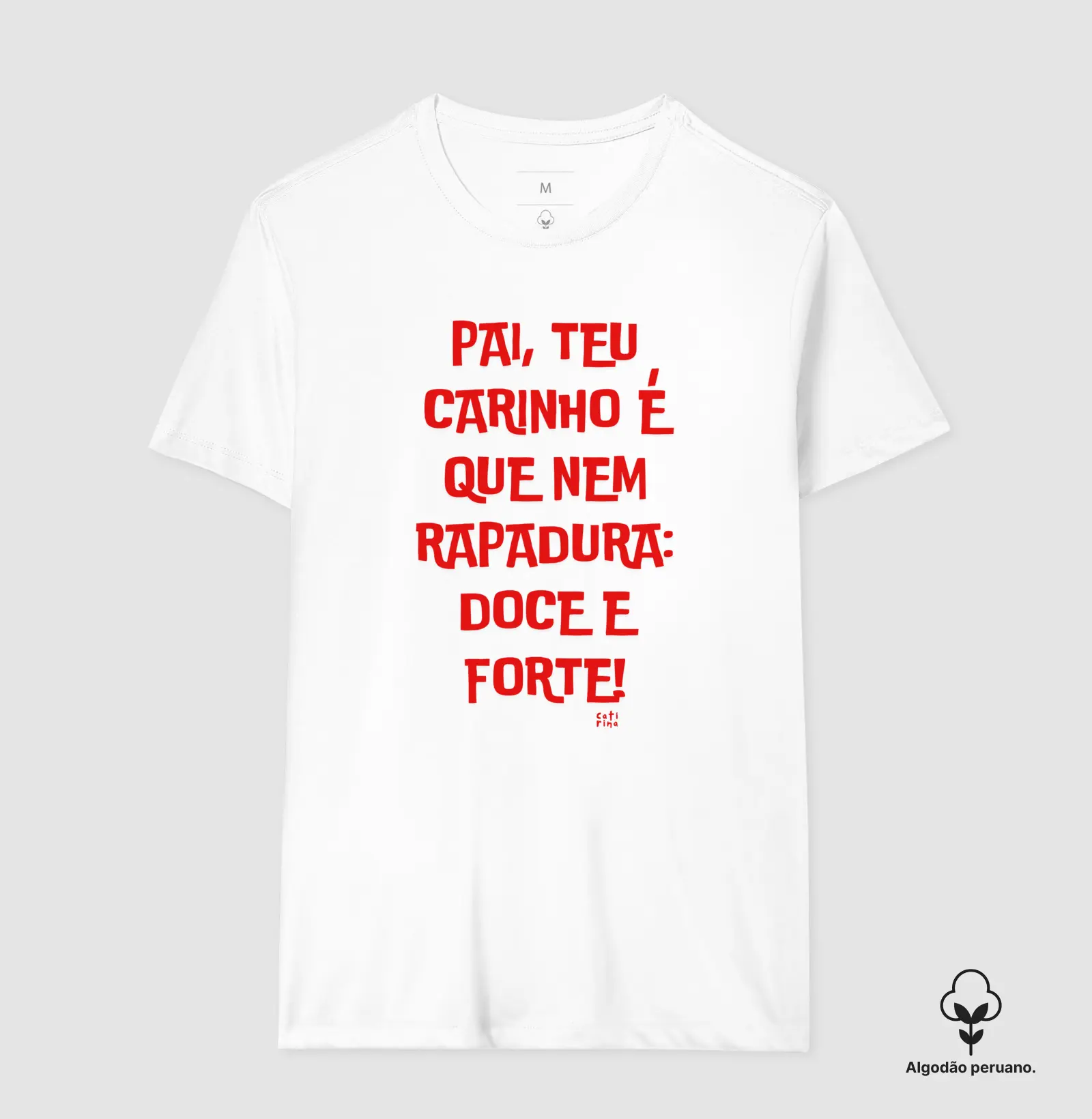 Pai, teu carinho é que nem rapadura: Doce e forte!