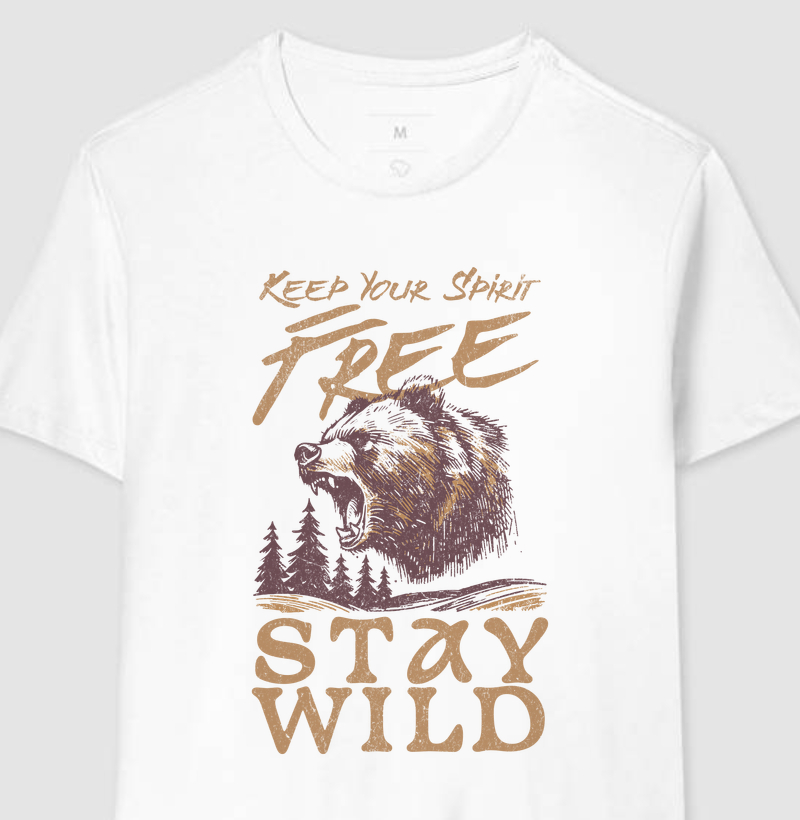 Keep Your Spirit Free - Stay Wild