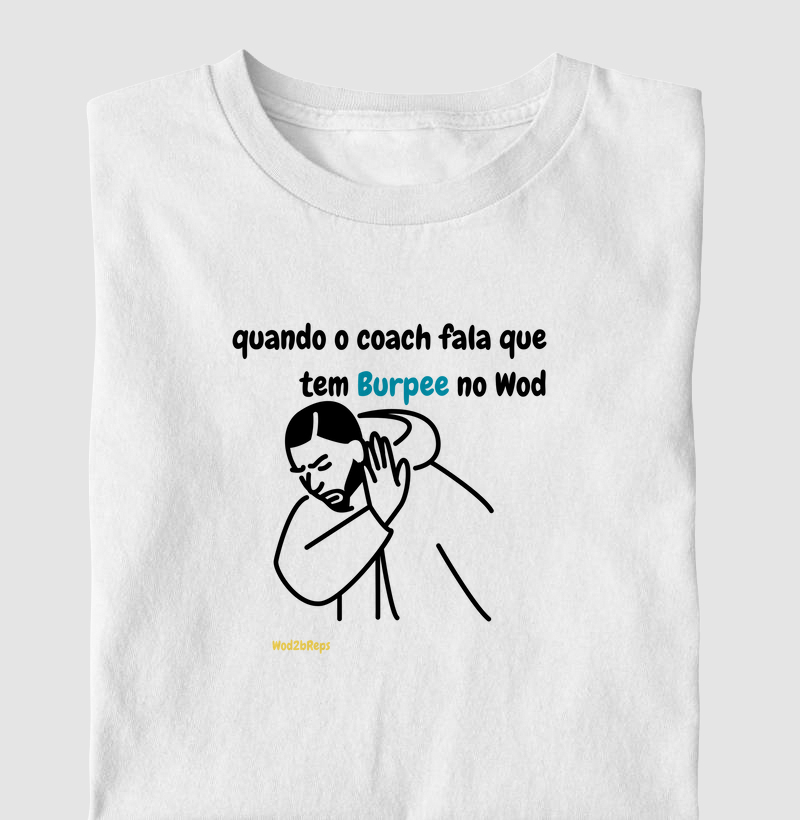 quando o Coach fala que tem burpee no wod