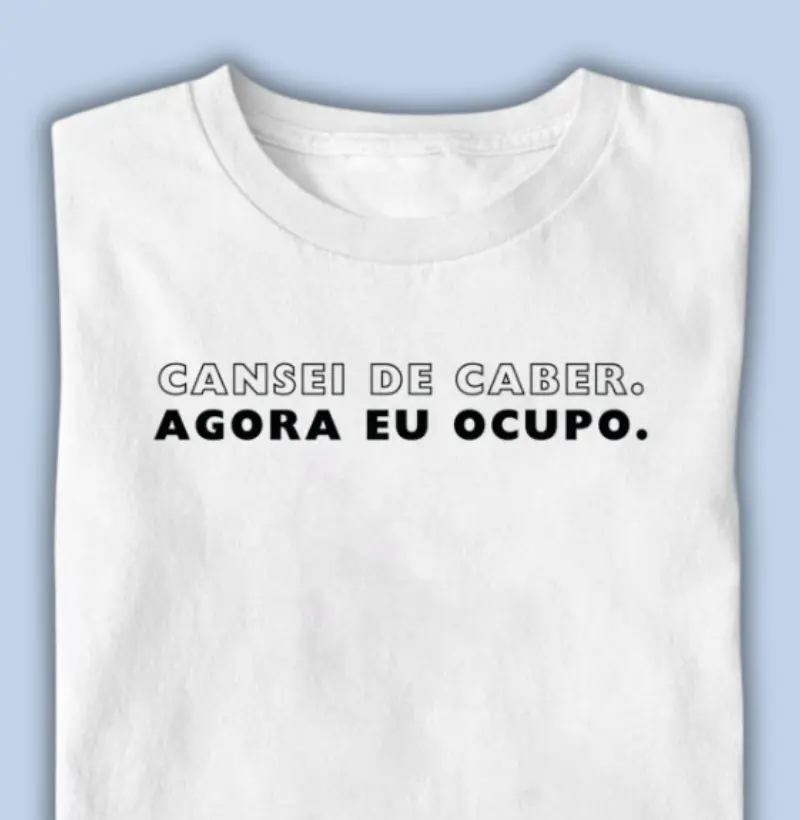 cansei de caber, agora eu ocupo