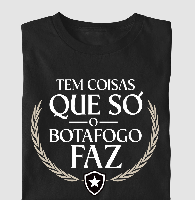 Só o Botafogo