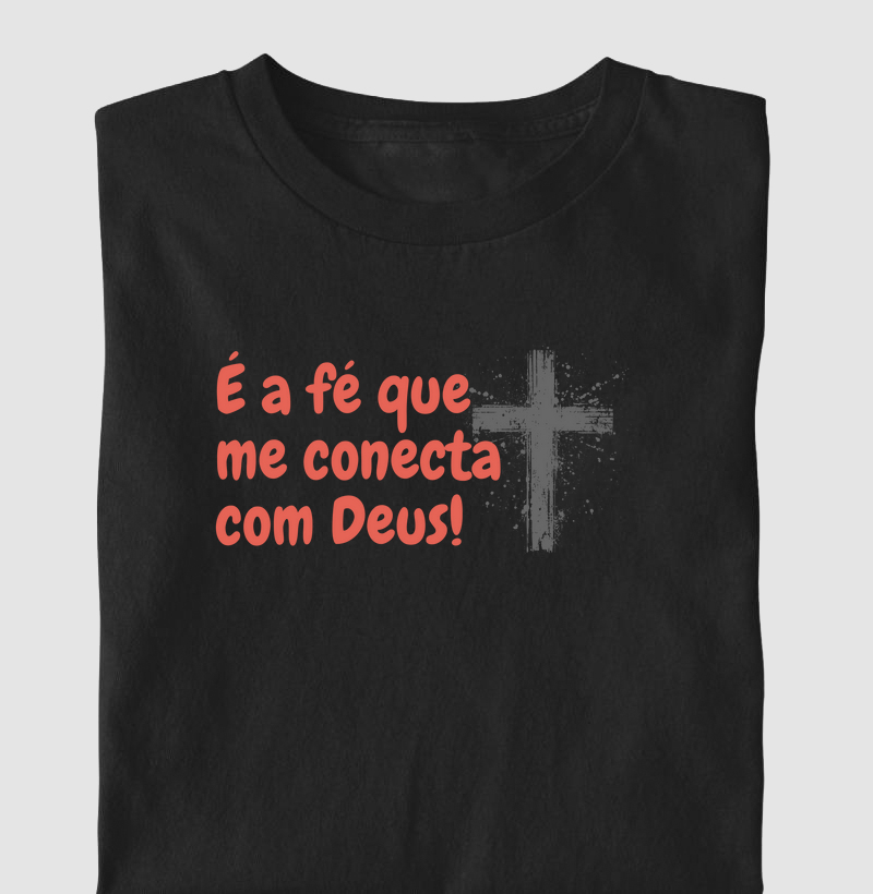 É fé que me conecta com Deus