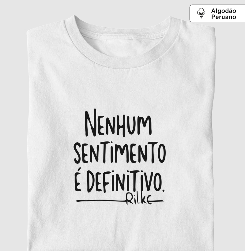 Nenhum sentimento é definitivo - Rainer Maria Rilke
