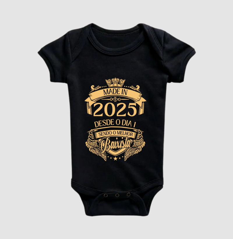 MADE IN 2025 - DESDE O DIA 1 SENDO O MELHOR BAIXISTA