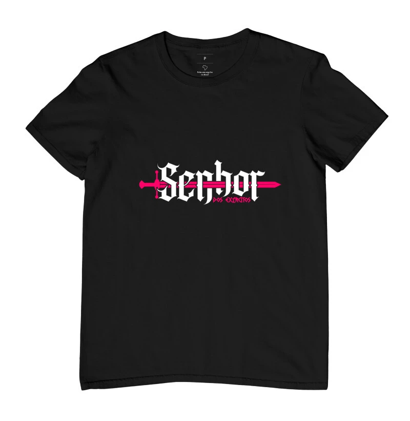 Camiseta Senhor dos Exércitos