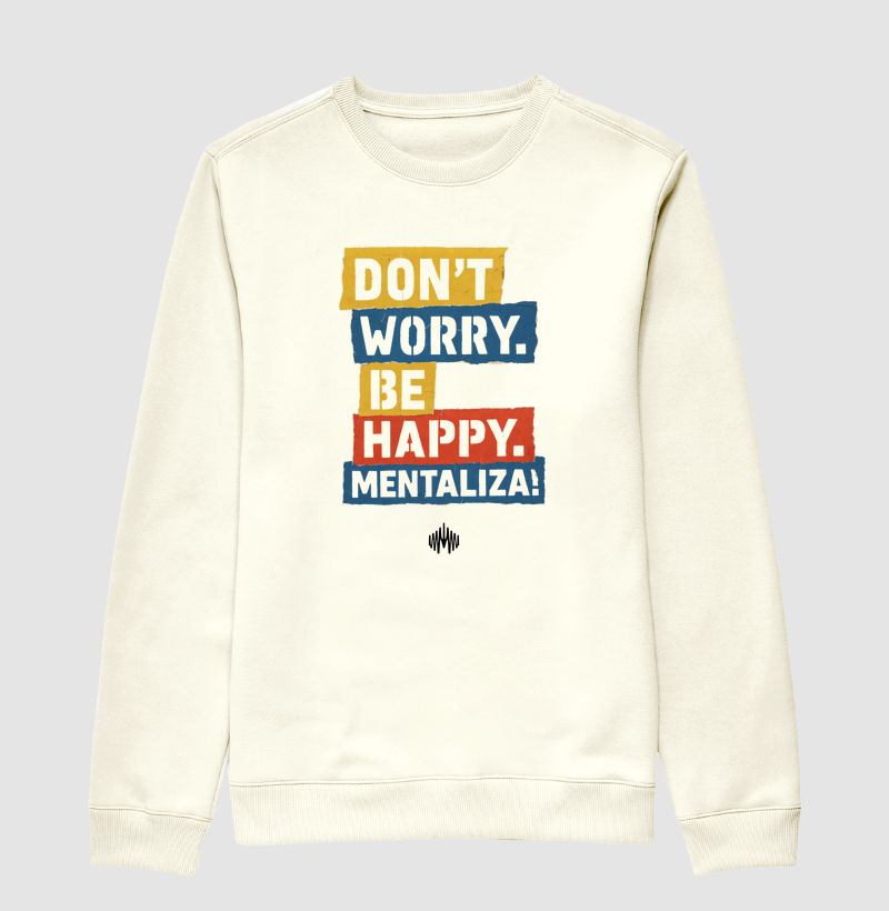 Don´t Worry. Be Happy. Mentaliza!