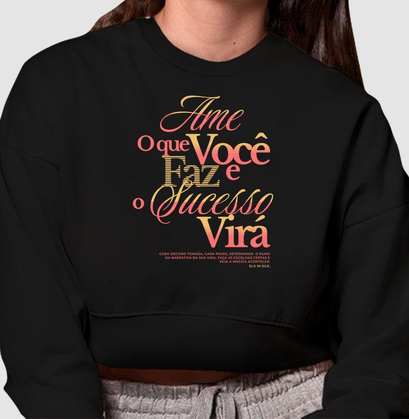 Ame o que você faz e o sucesso virá