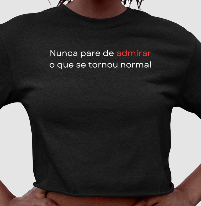 Cropped | Nunca pare de admirar