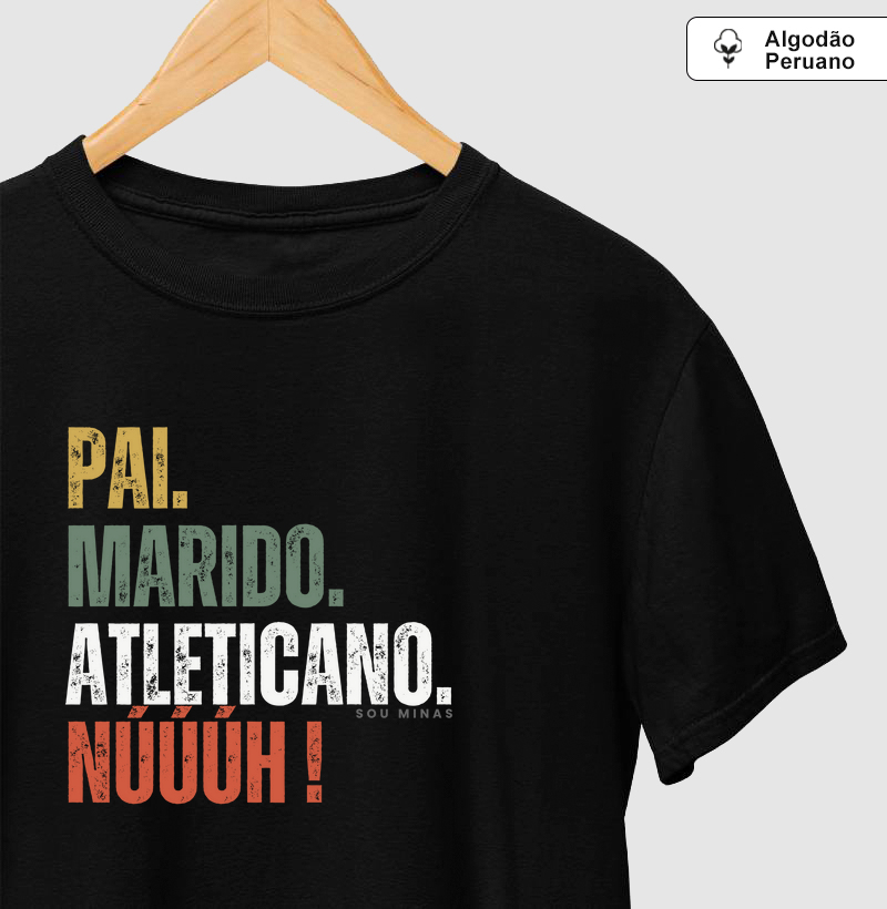 Pai. Marido. Atleticano. Núúúh! - Algodão Peruano
