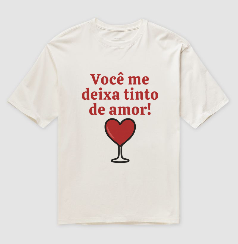 Você me deixa tinto de amor!