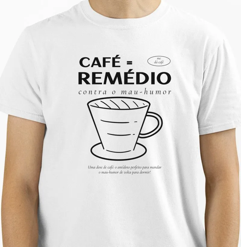 Café = Remédio Contra Mal Humor