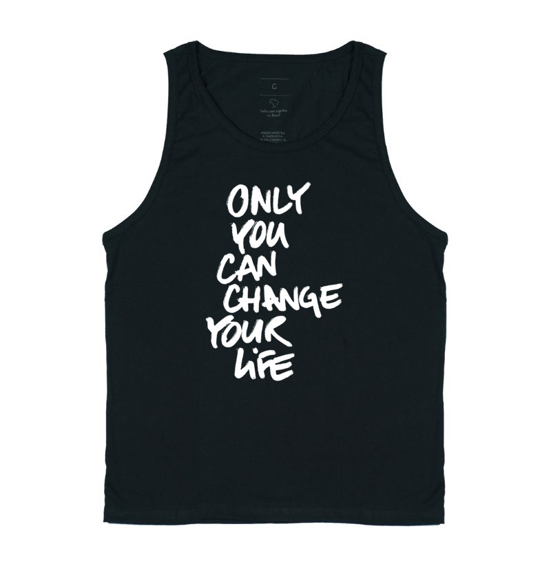 Camisa Only You Can Change Your Life