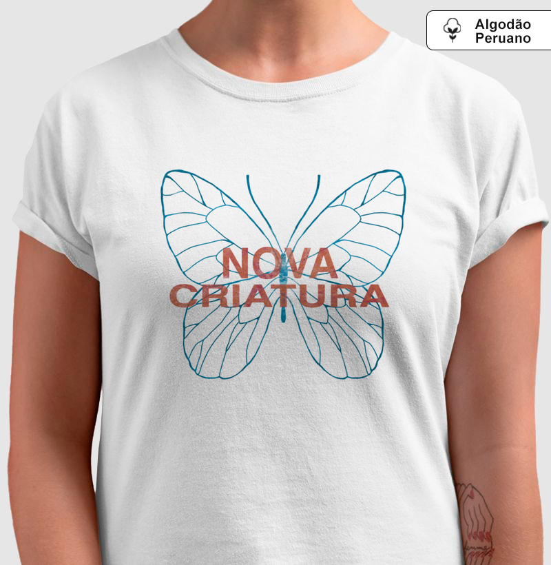 Camiseta Algodão Peruano - Nova Criatura (Borboleta)