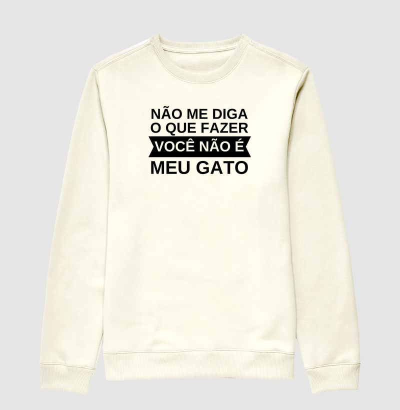 Você não é meu gato (Suéter Moletom)