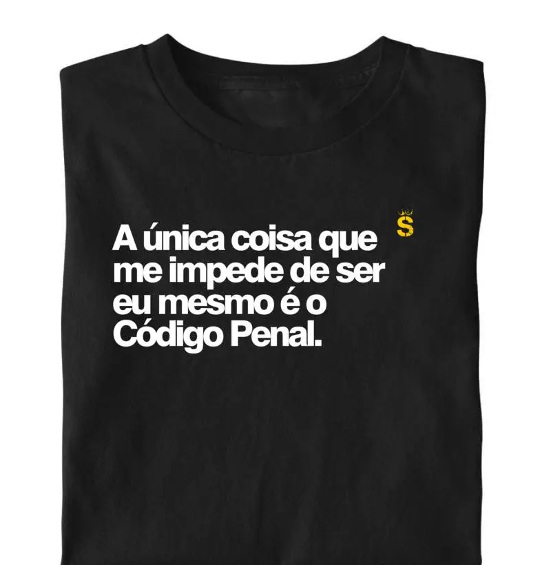 A única coisa que me impede de ser eu mesmo é o Código Penal.