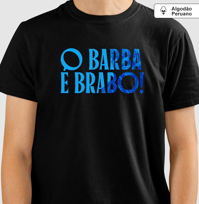 Camiseta O Barba é Brabo!