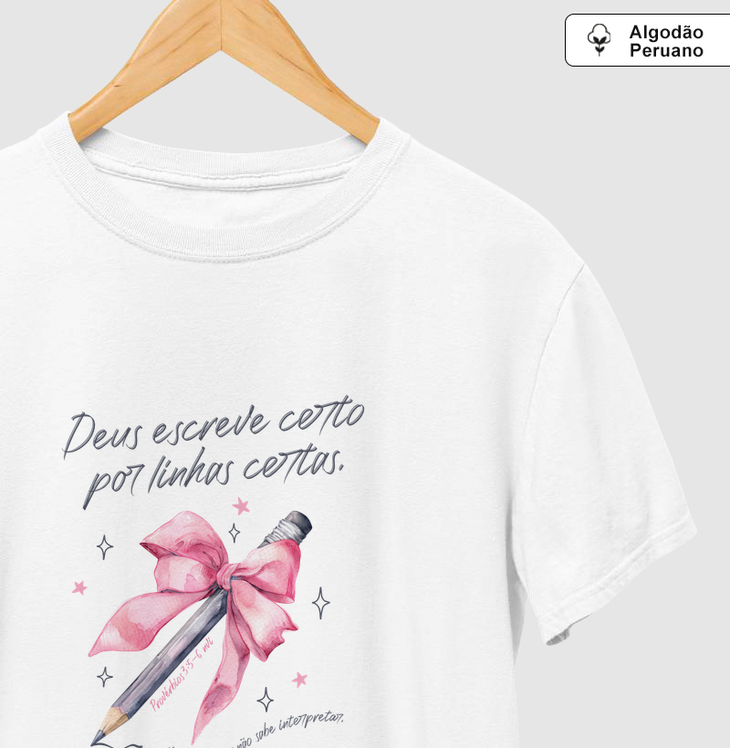 Camiseta Algodão Peruano com Estampa - Deus Escreve Certo