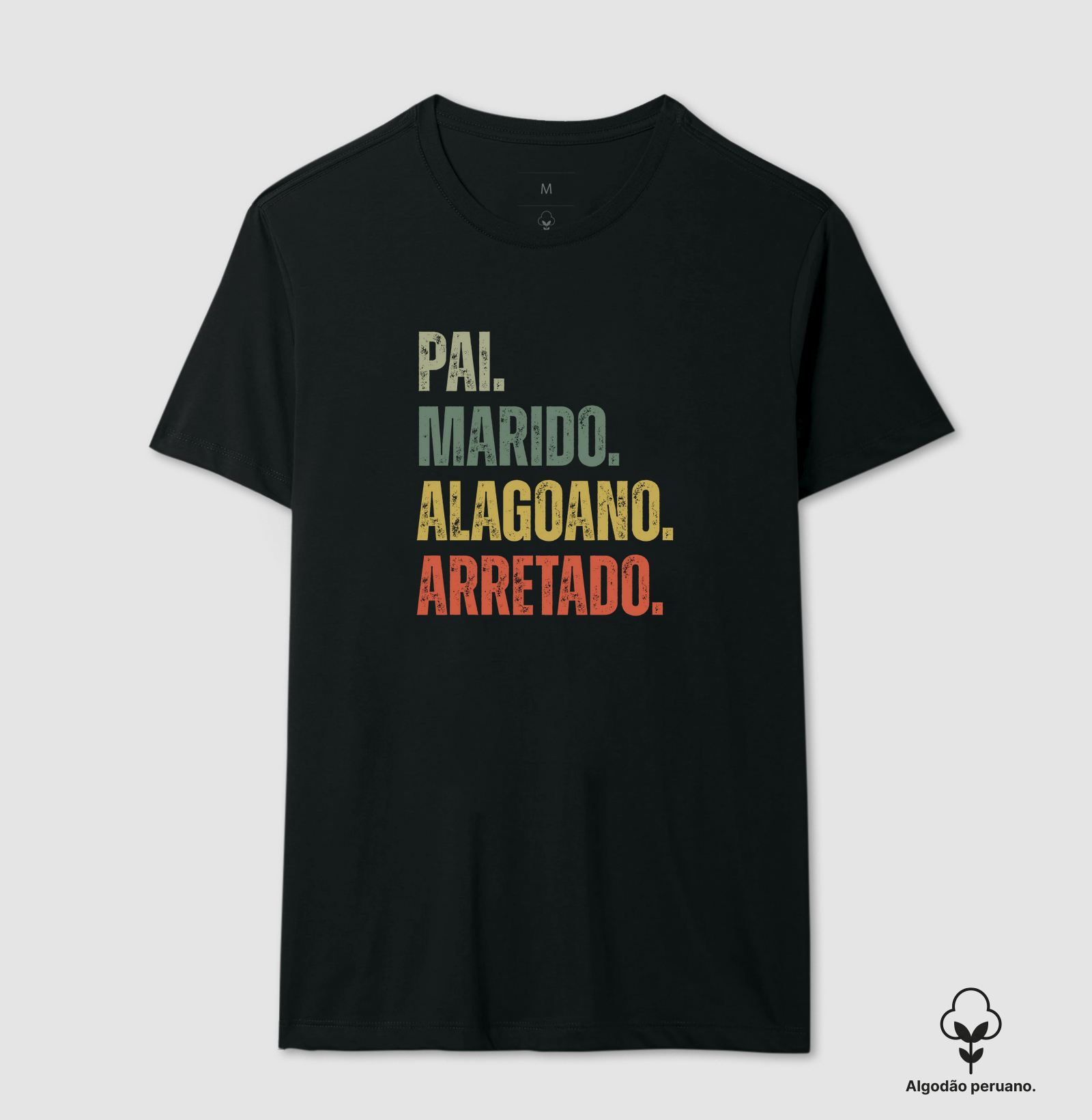 Pai. Marido. Alagoano. Arretado.