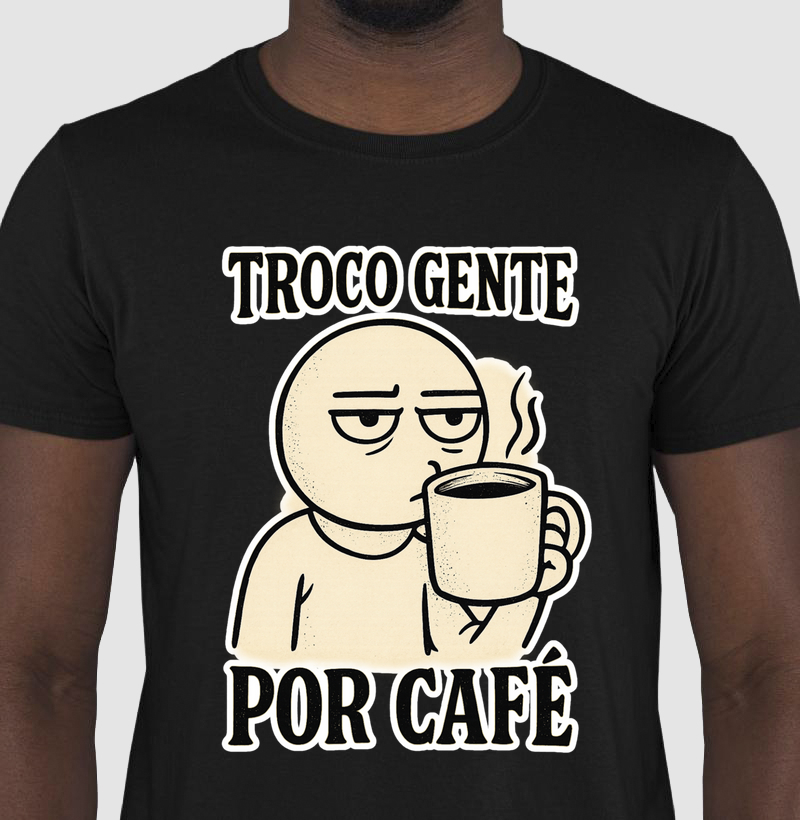 Troco gente por café