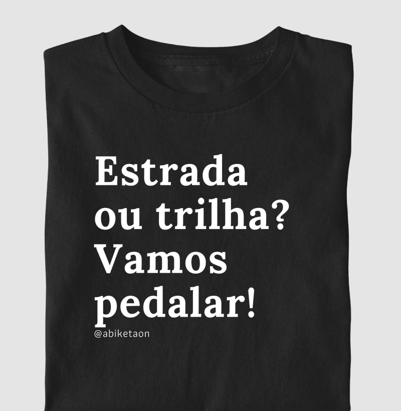 Estrada ou trilha? Vamos pedalar!