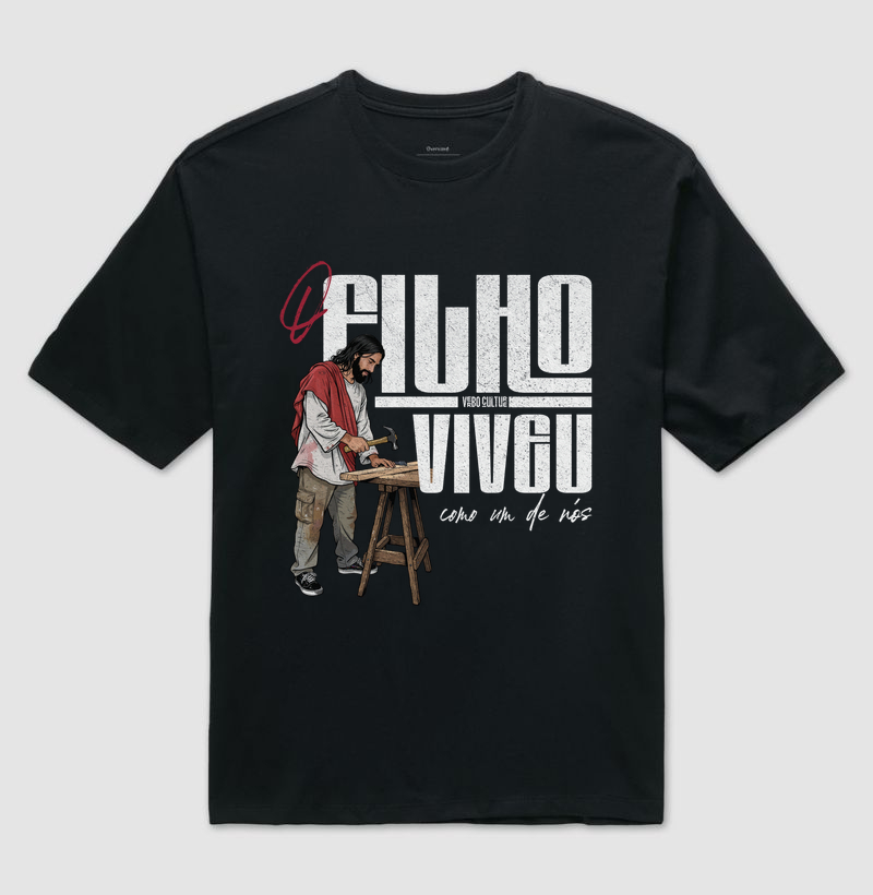 CAMISETA OVERSIZED "O FILHO VIVEU"