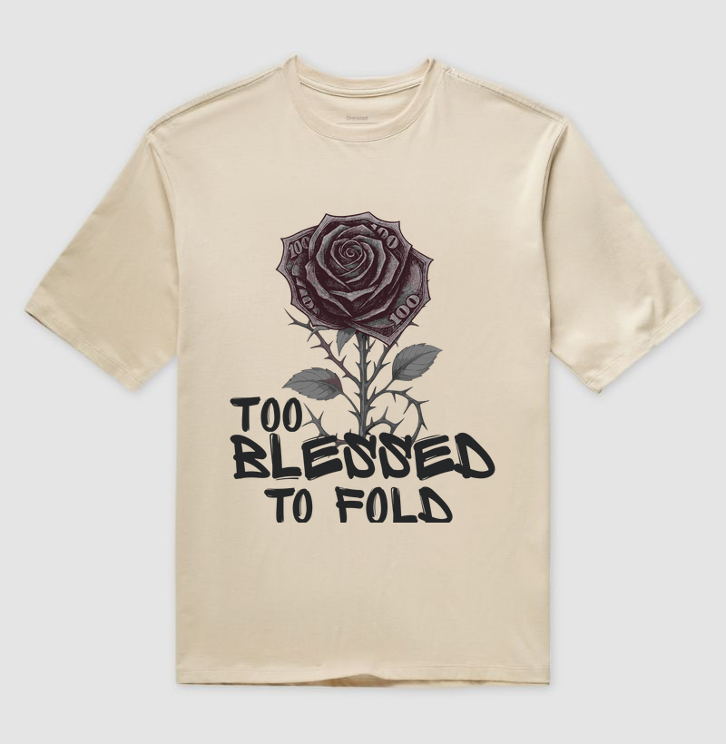 Too Blessed to Fold - Muito Abençõado para Desistir ( na gíria)