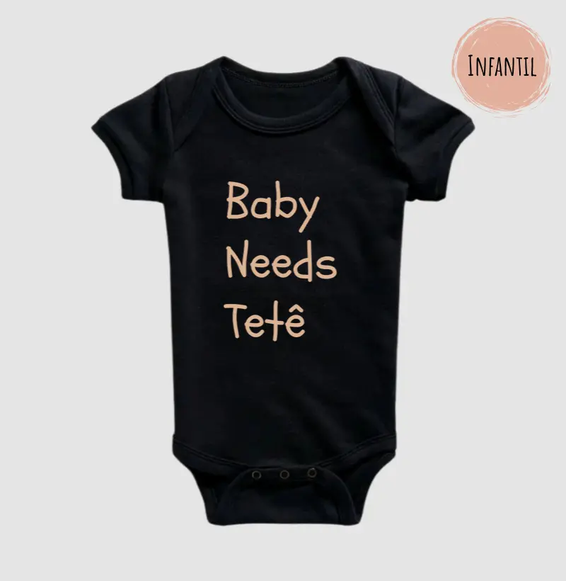Baby Needs Tetê