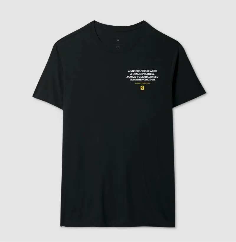 Camiseta “A mente que se abre a uma nova ideia, jamais voltará ao seu tamanho original”