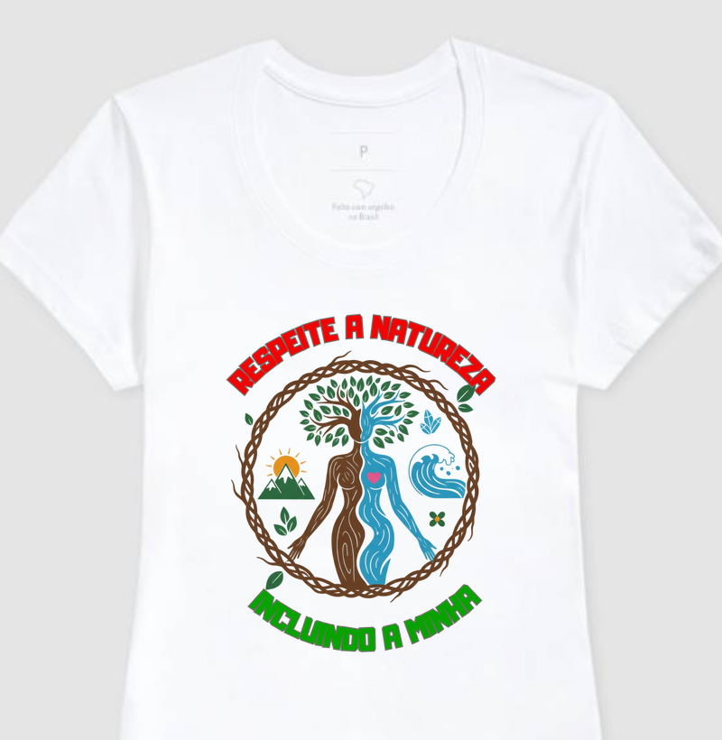 Respeite a natureza, incluindo a minha