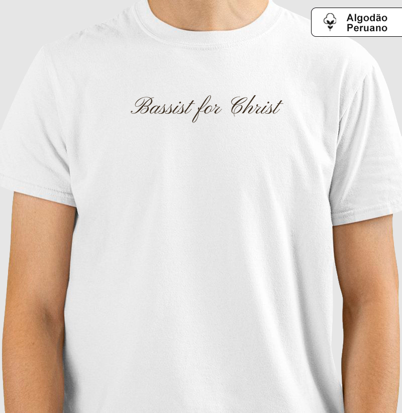 Camiseta Algodão Peruano Bassist for Christ