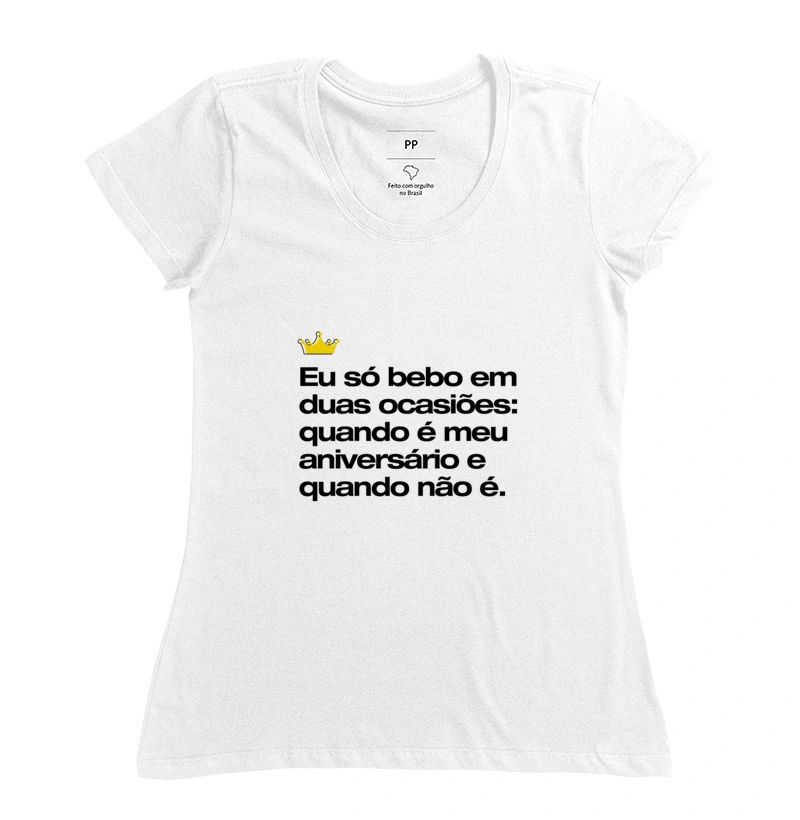 Eu só bebo em duas ocasiões