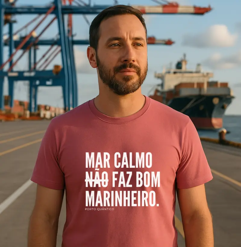 Camiseta Unissex 100% Algodão- Mar calmo, faz bom marinheiro