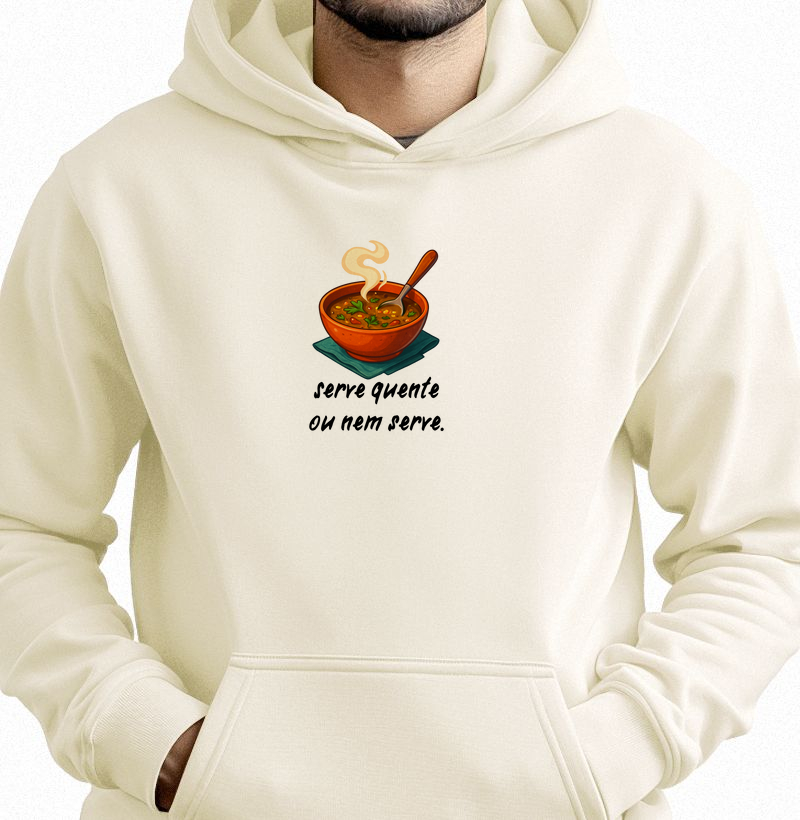 Serve quente ou nem serve.
