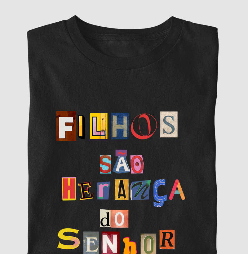 Camiseta Infantil Filhos são Herança