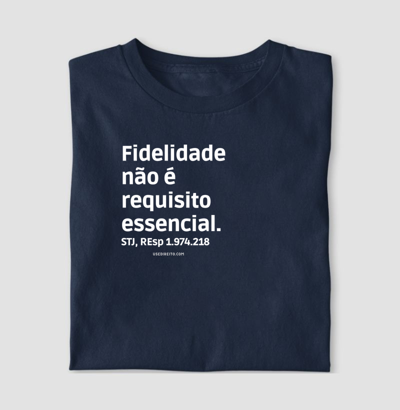 Fidelidade não é requisito essencial. STJ, REsp 1.974.218