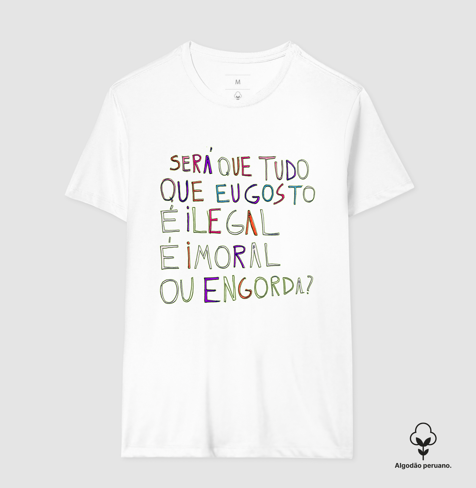 Ilegal, Imoral ou Engorda