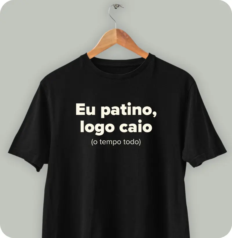 Eu patino, logo caio.