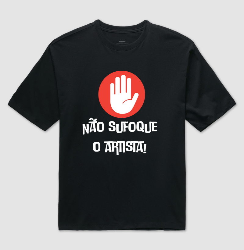Não sufoque o artista