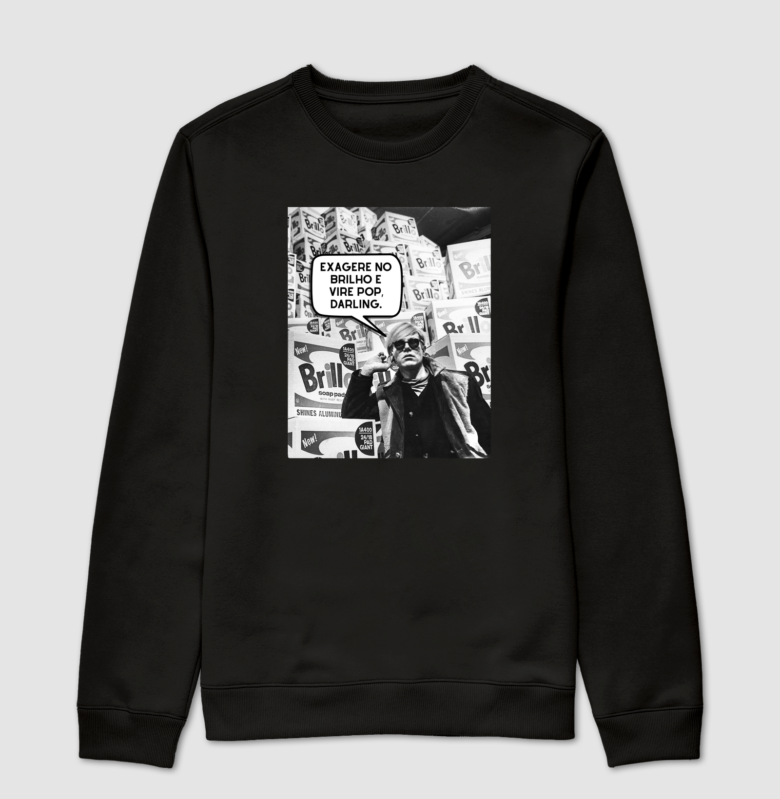 Exagere no brilho e vire pop, darling. - Andy Warhol