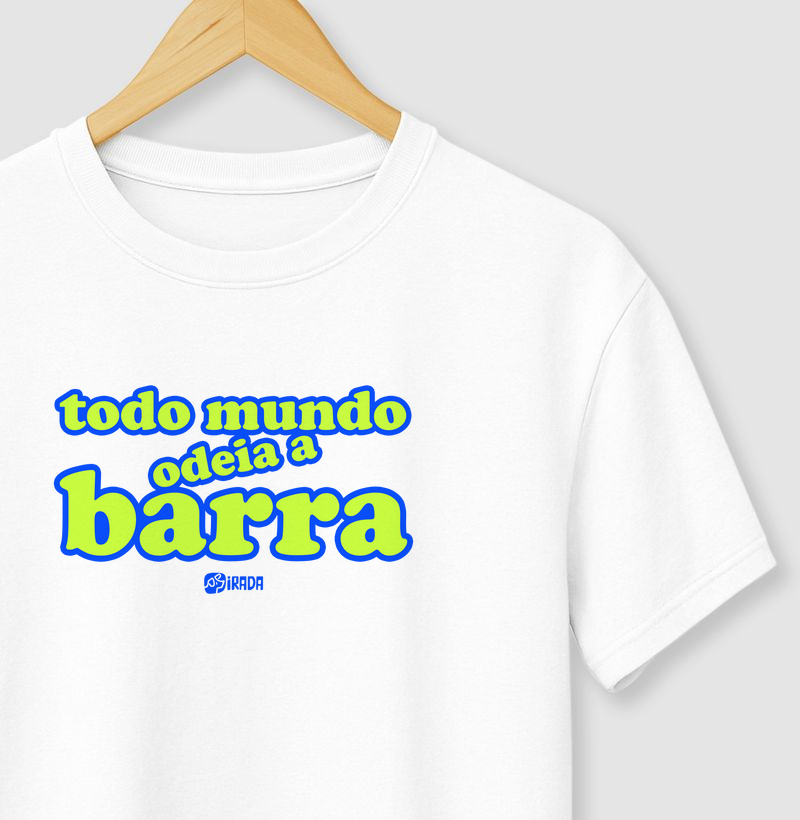 Todo mundo odeia a Barra