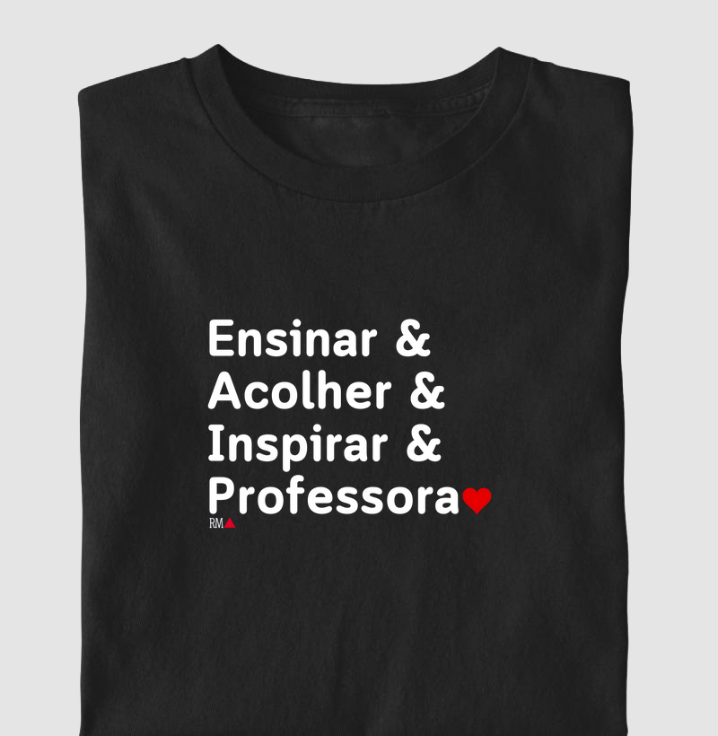 Ensinar & Acolher & Inspirar & Professora 