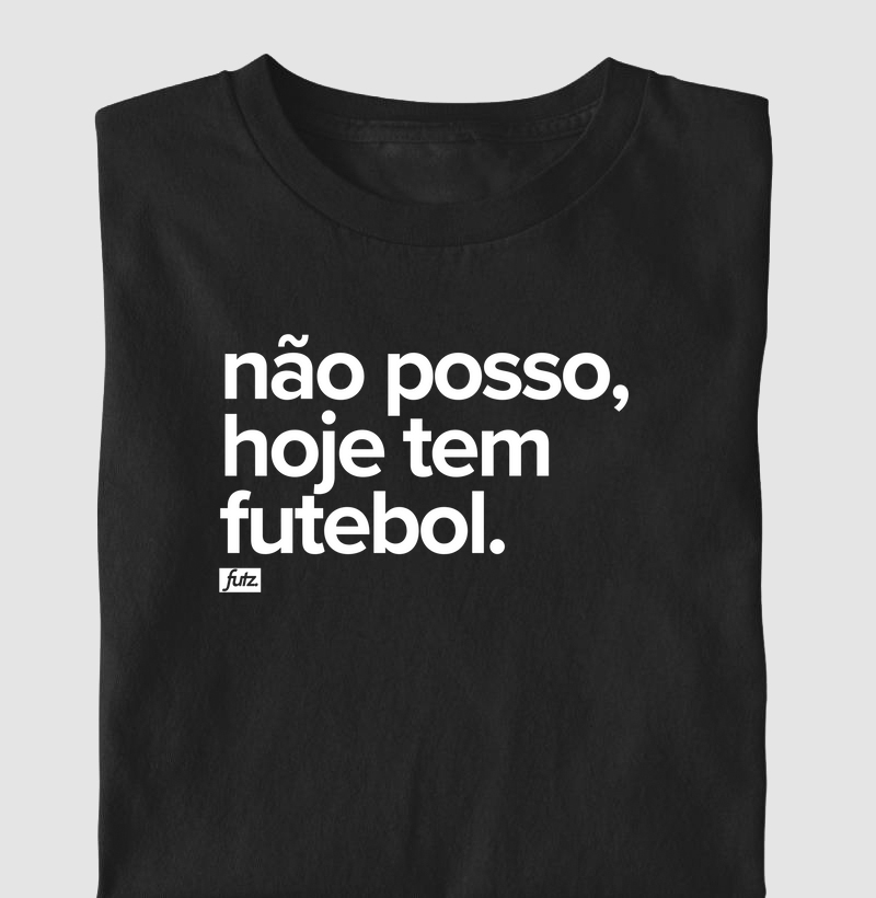 Não Posso Hoje Tem Futebol