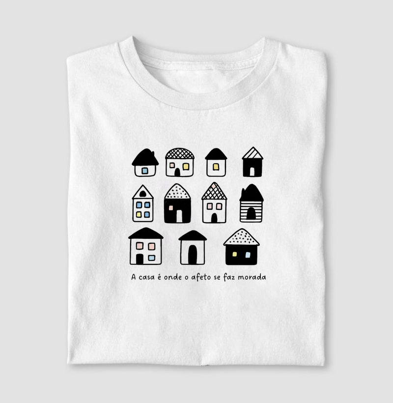 A casa é onde o afeto se faz morada
