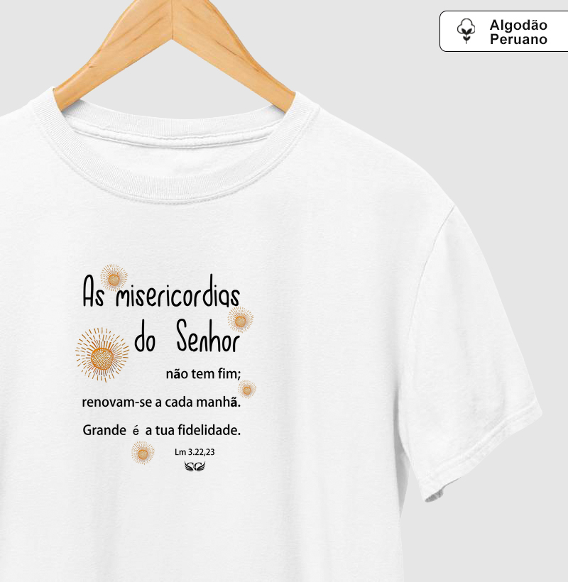 Camisetas em Algodão Peruano As misericórdias do Senhor