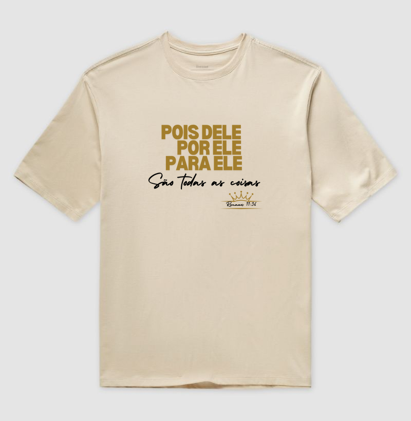 Pois dEle, por Ele, para Ele