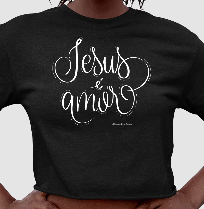 Camiseta Cropped Jesus é amor