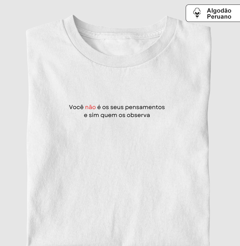 Camiseta Alogdão Peruano | Você não é os seus pensamentos