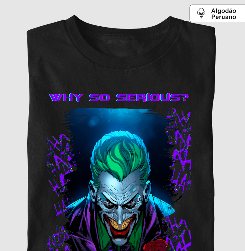 Why so serious?