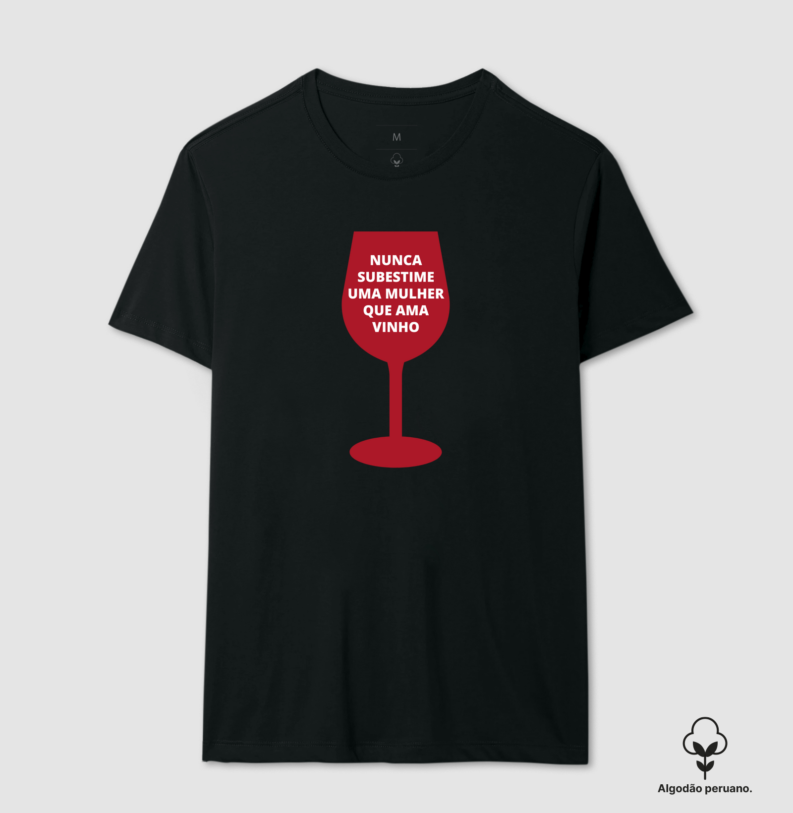 Coleção Vinho - Nunca Substime uma Mulher...
